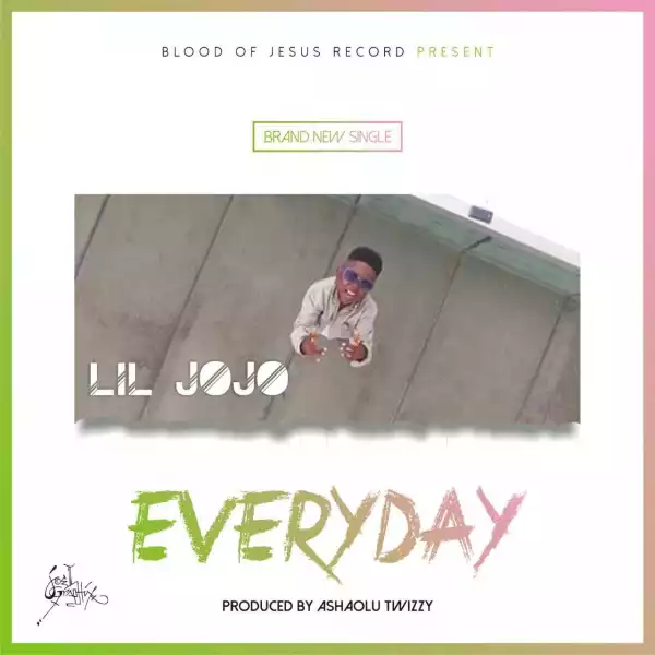 Lil Jojo - Everyday